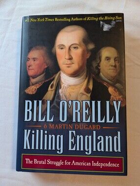 Killing England Hard Cover Book By Bill O'Reilly & Martin Dugard Like New